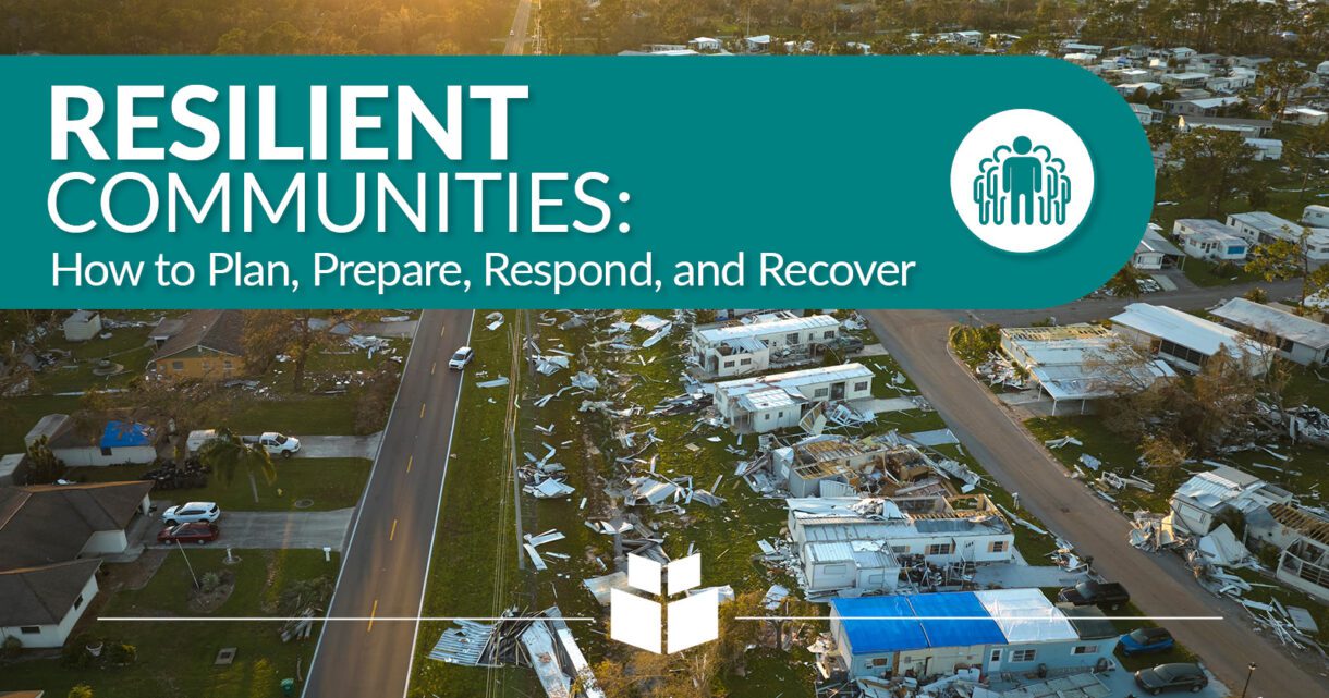 Resilient communities: how to plan, prepare, respond, and recover