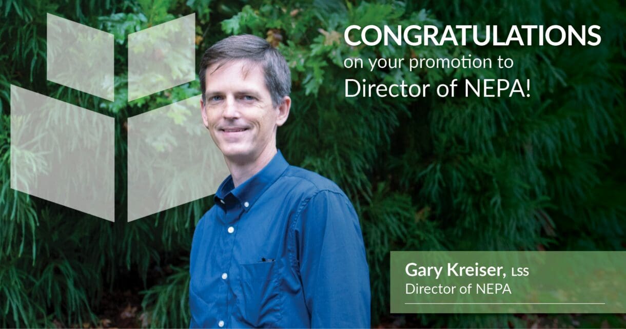A graphic image to acknowledge the promotion of Gary Kreiser, LSS, to Director of NEPA Services