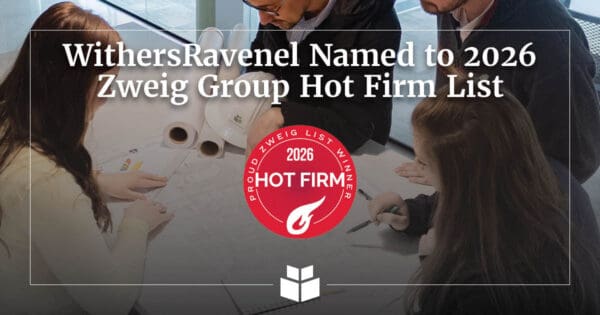 A graphic image celebrating WithersRavenel's recognition on the Zweig Hot Firm List.